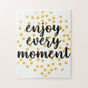 Puzzle Mignonne, heureuse, inspirante "Profitez de chaque