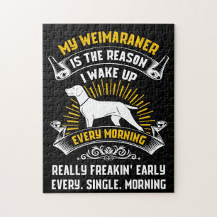 Puzzle Mon Weimaraner Est La Raison Pour Laquelle Je Me R