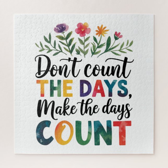 Puzzle Ne comptez pas les jours, faites que les jours com (Vertical)