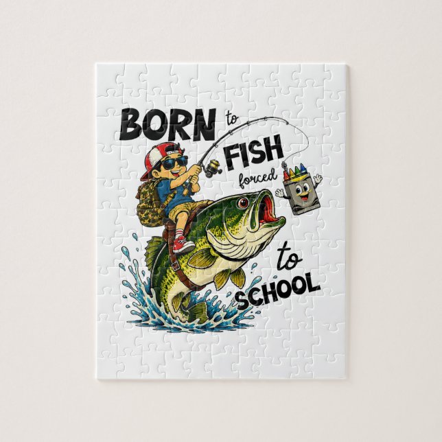 Puzzle Né pour aller à la pêche forcé d'aller à l'école (Vertical)