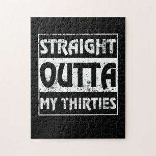 Puzzle Straight Outta My Thirties Funny 40th Birthday