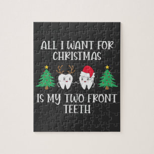 Puzzle Tout Ce Que Je Veux Pour Noël, C'Est Mes Deux Dent