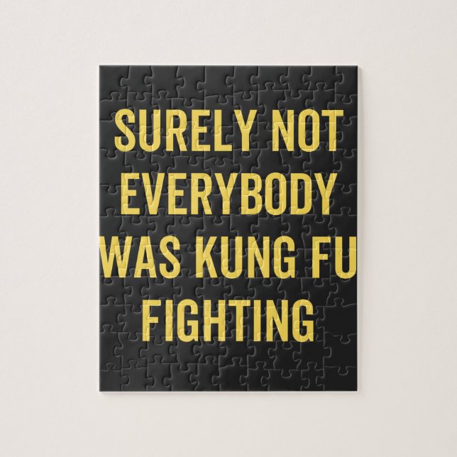 Puzzle Tout Le Monde N'Était Certainement Pas Kung Fu En  (Vertical)