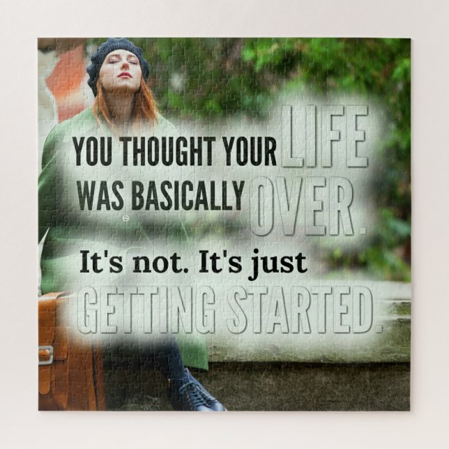 Puzzle Tu Pensais Que Ta Vie Était Finie (Vertical)