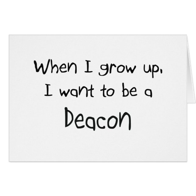 Quand je me grandis voulez être un diacre (Devant horizontal)