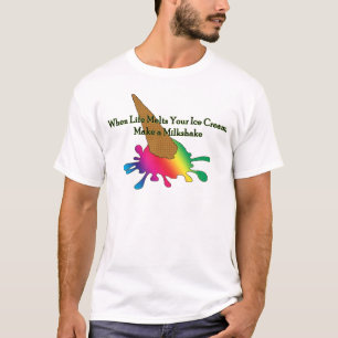 Quand la vie fond votre crème glacée LGBT T-Shirt
