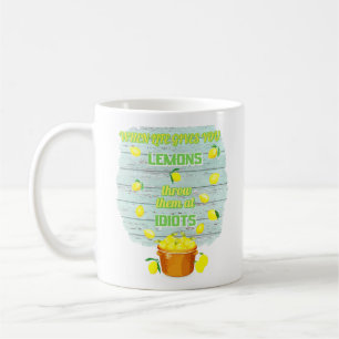 Quand la vie vous donne des citrons, une tasse drô