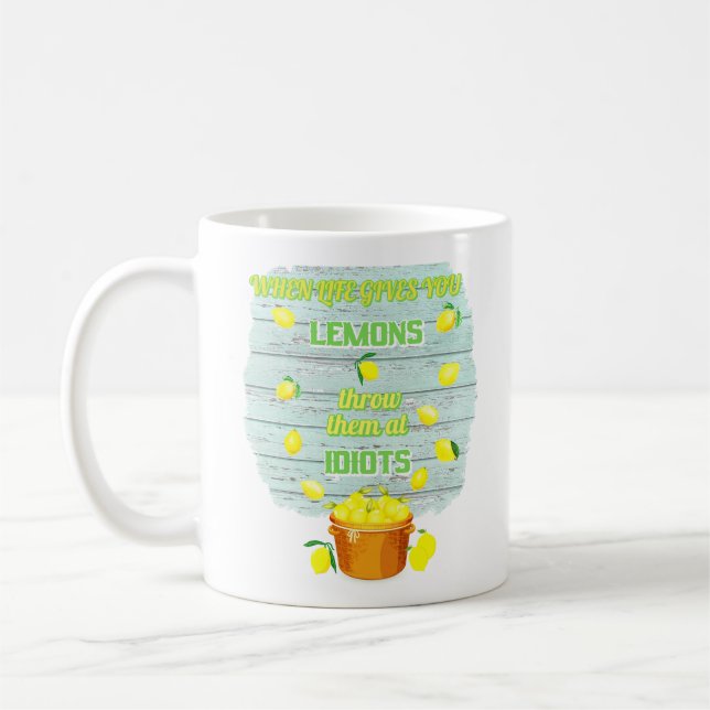 Quand la vie vous donne des citrons, une tasse drô (Gauche)