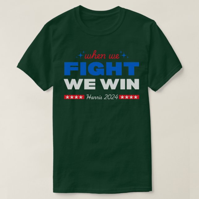 Quand nous nous battons, nous gagnons TShirt (Design devant)