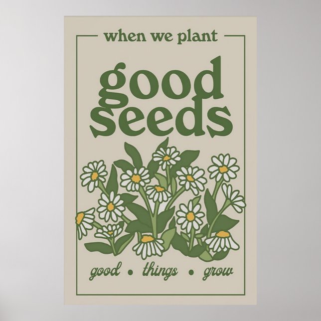 Quand nous plante de bonnes semences poster (Devant)