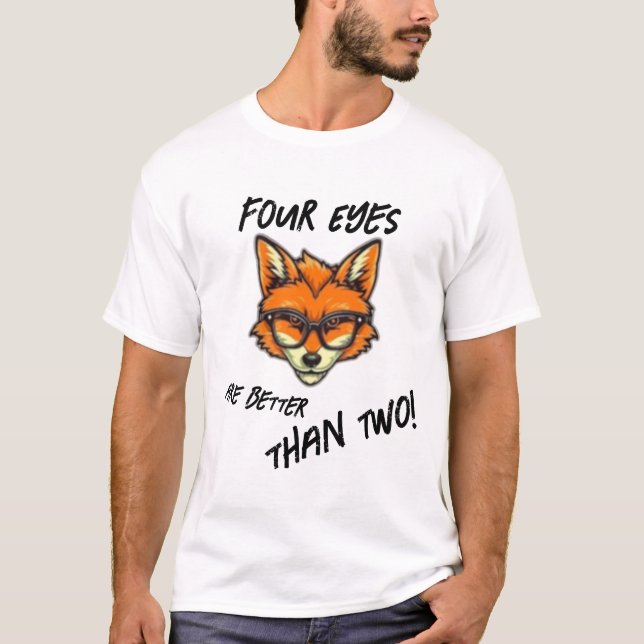 Quatre Yeux sont Meilleur T-shirt Fox (Devant)