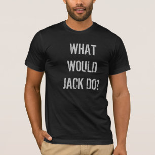 Que Jack ferait-il ? T-shirt