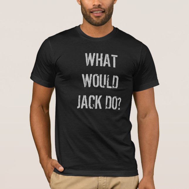 Que Jack ferait-il ?  T-shirt (Devant)