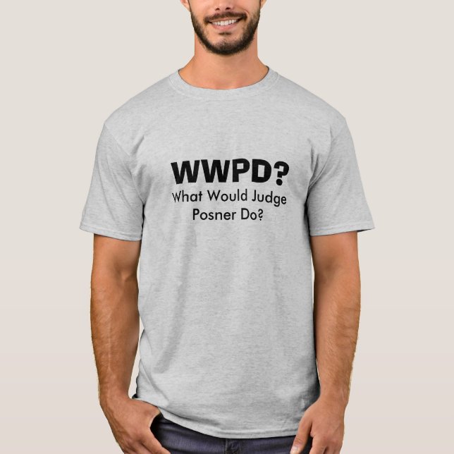 Que jugerait Posner fait ? T-shirt (Devant)
