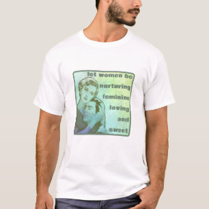 Que les femmes soient (légères) T-shirt