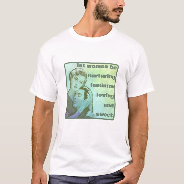 Que les femmes soient (légères) T-shirt (Devant)