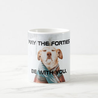 Que les quarante soient avec toi Mug