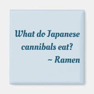 Que mangent les cannibales japonais ? Aimant Ramen