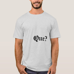 Que? T-shirt de devis