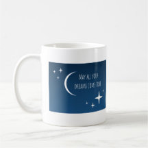 "Que tous vos rêves deviennent réalité" Mug