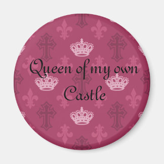 Queen of my Castle Magnet