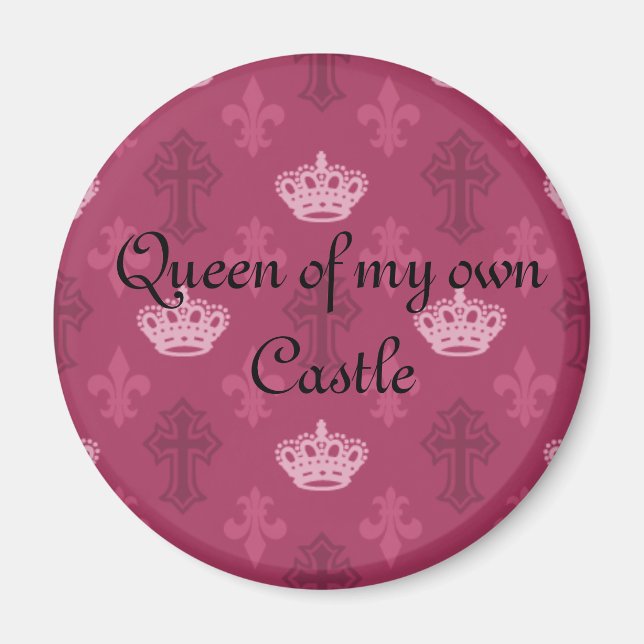 Queen of my Castle Magnet (Devant)