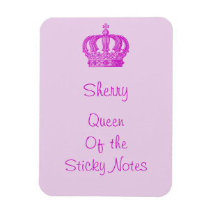 Queen of the Sticky Notes Magnet