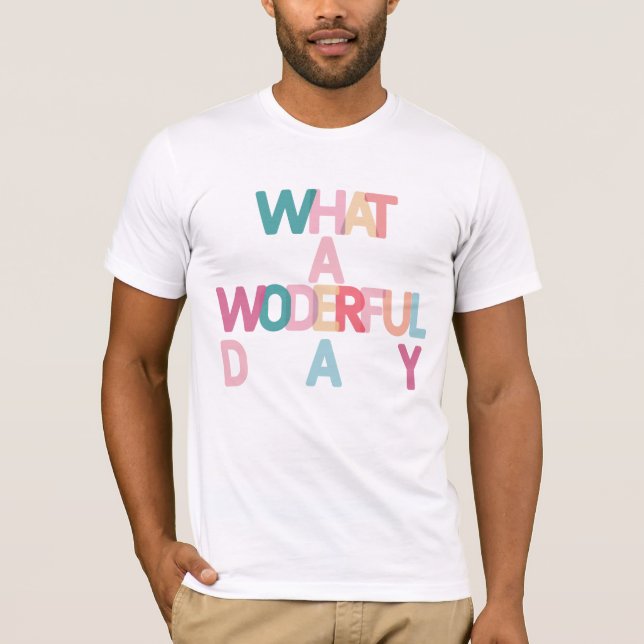 Quel merveilleux T-shirt de jour (Devant)