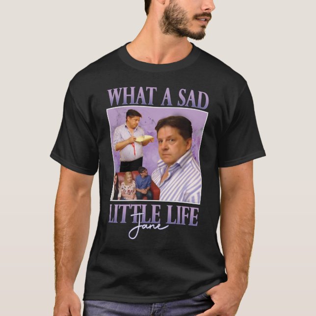 Quel Tshirt Jeune Petite Vie Triste | Tshirt drôle (Devant)
