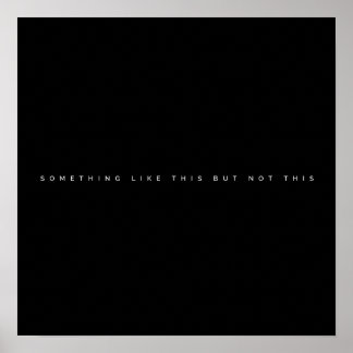 Quelque chose comme ça mais pas ce poster de mème