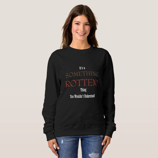 Quelque chose de Rotten Sweatshirt (Devant entier)