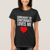 QUELQU'UN À CINCINNATI M'AIME LES T-shirts