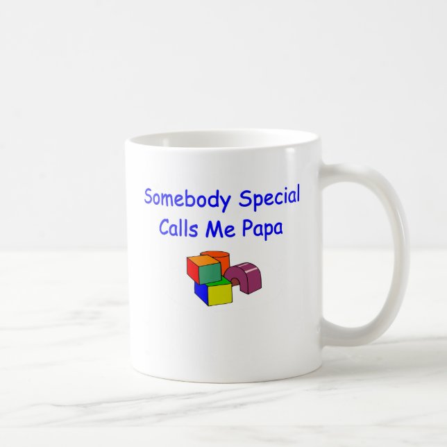 Quelqu'un appels spéciaux je tasse de papa (Droite)