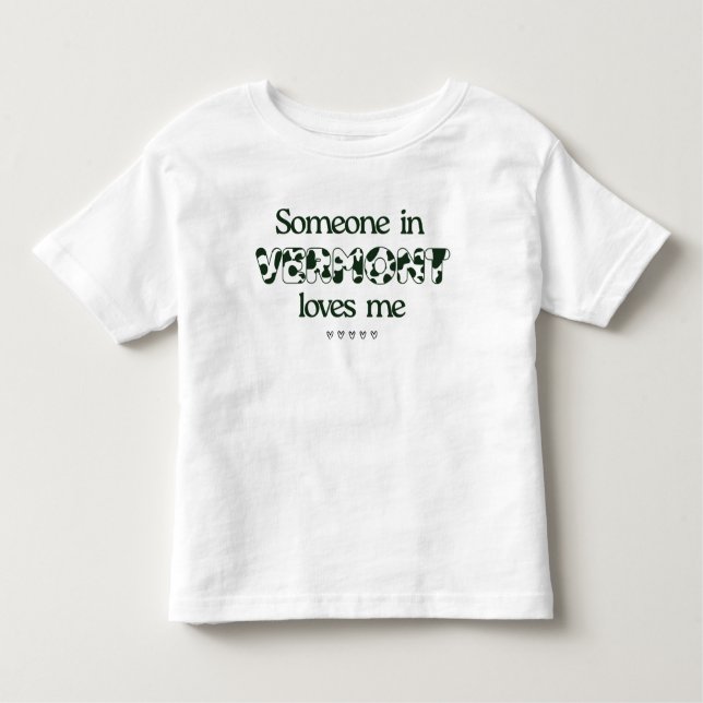 "Quelqu'un dans le Vermont m'aime" T-shirt Toddler (Devant)