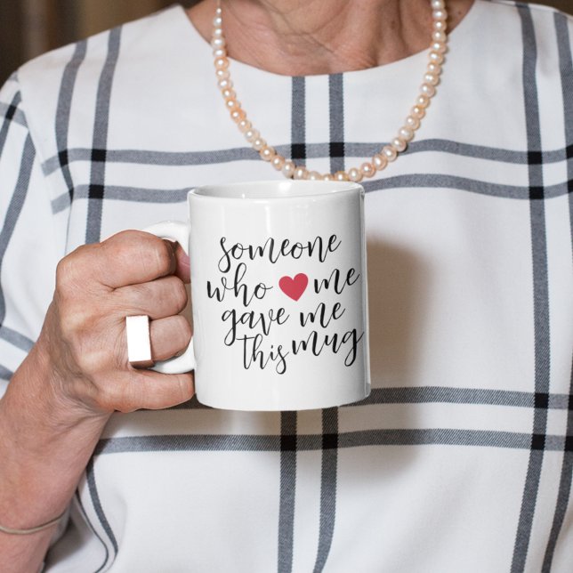 Quelqu'un qui m'aime m'a donné cette tasse (Créateur téléchargé)