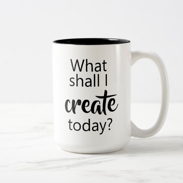 Qu'Est-Ce Que Je Vais Créer Aujourd'Hui ? Café Mug (Droit)