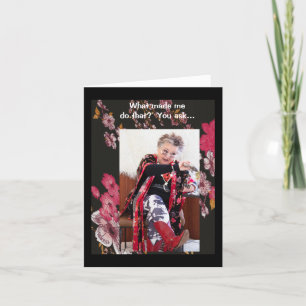 Qu'Est-Ce Qui M'A Fait Faire Cette Carte ?