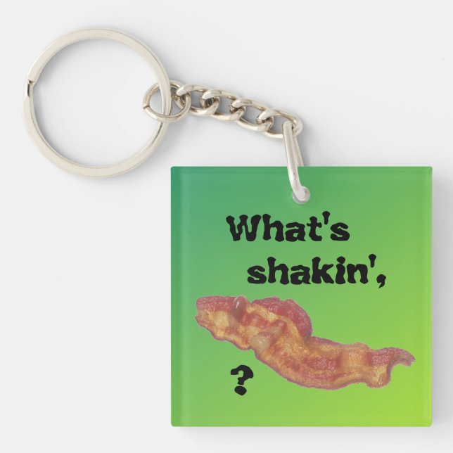 Qu'est-ce qui secoue le porte-clés Bacon vert drôl (Devant)