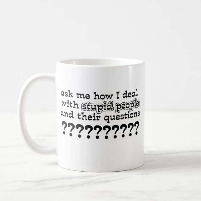 Questions Idiotes Mug Humoristique Humour (Gauche)