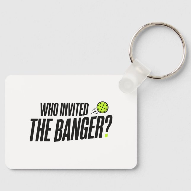 Qui a invité le Banger? Porte-clés Pickleball (Recto)
