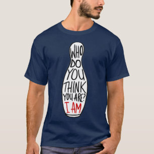 Qui Pensez-Vous Être Je Suis Classique TShirt