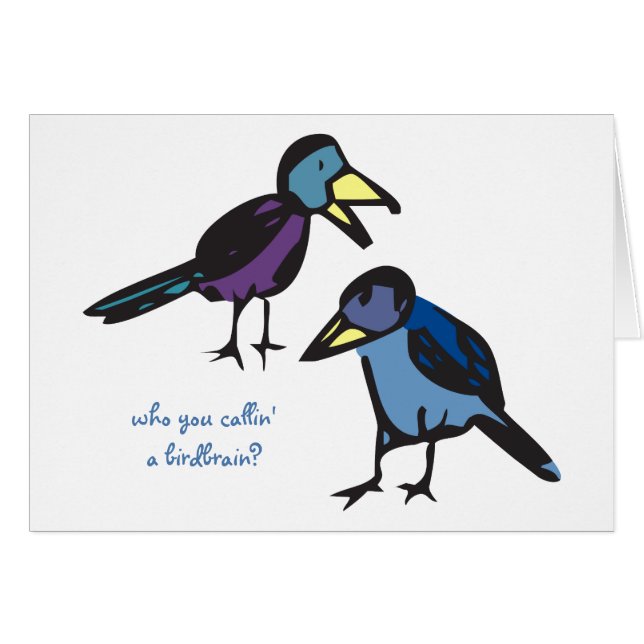 qui vous callin un birdbrain ? (Devant Horizontal)