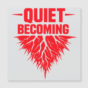 Quiet Becoming