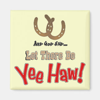 Qu'il y ait des Magnets de Yeehaw