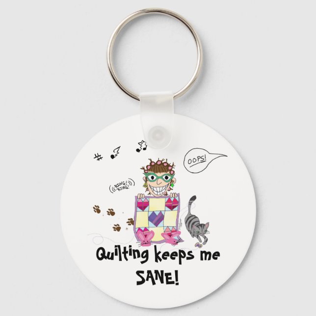 Quilting me garde SANE ! Porte-clés (Recto)