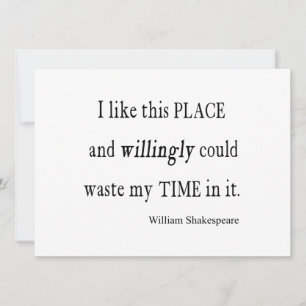 Quota de Willingly Waste Time This Place Shakespea