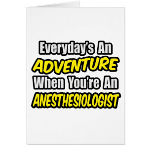 Quotidiennement, une aventure...Anesthésiste