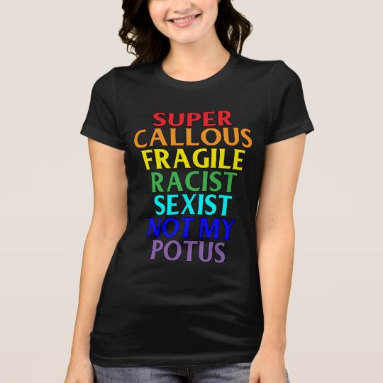 Raciste dur superbe non mon POTUS, humour T-shirt