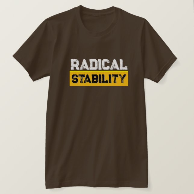 Radical Stability Street Wear T-Shirt (Design devant)
