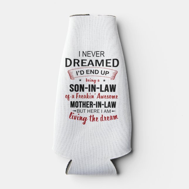 Rafraichisseur De Bouteilles I Never Dreamed Being Son-In-Law Freakin' Awesome (Devant)